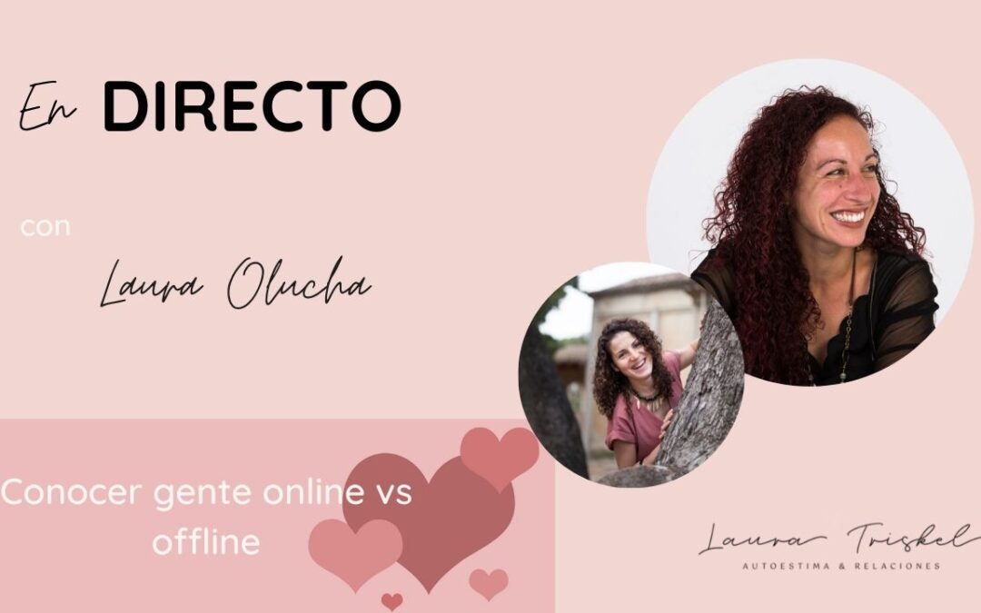 ⭐Conocer gente online vs offline⭐